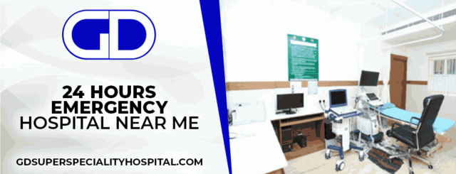 24 Hours Emergency Hospital Near Me
