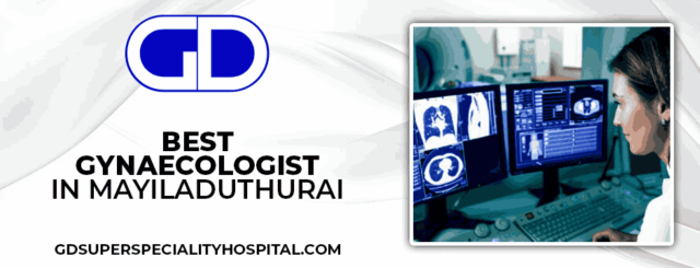 Best gynaecologist in Mayiladuthurai