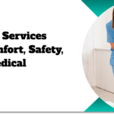 Home Nursing Services Explained: Comfort, Safety, and Skilled Medical Support